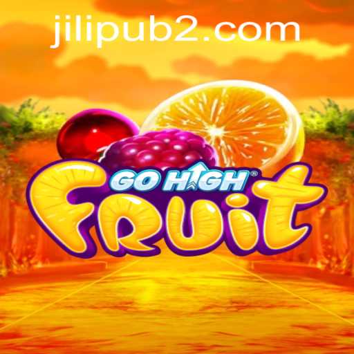 GoHighFruit: Discover the Fruit-Packed Adventure with JiliPub