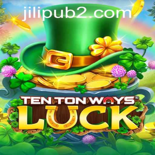Experience the Excitement of TenTonWaysLuck: A Journey into Jilipub's Innovative Gaming World